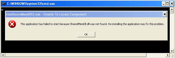 Processes that Use the Shared Memory Program Example 2: The DLL file cannot be found hence cannot resolve the functions in the program